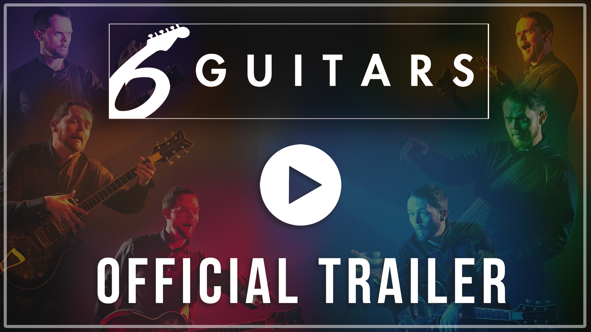 Watch the 6 Guitars Trailer